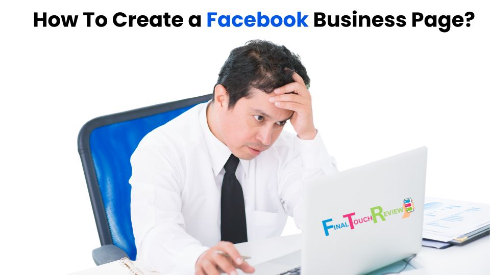 How To Create a Facebook Business Page