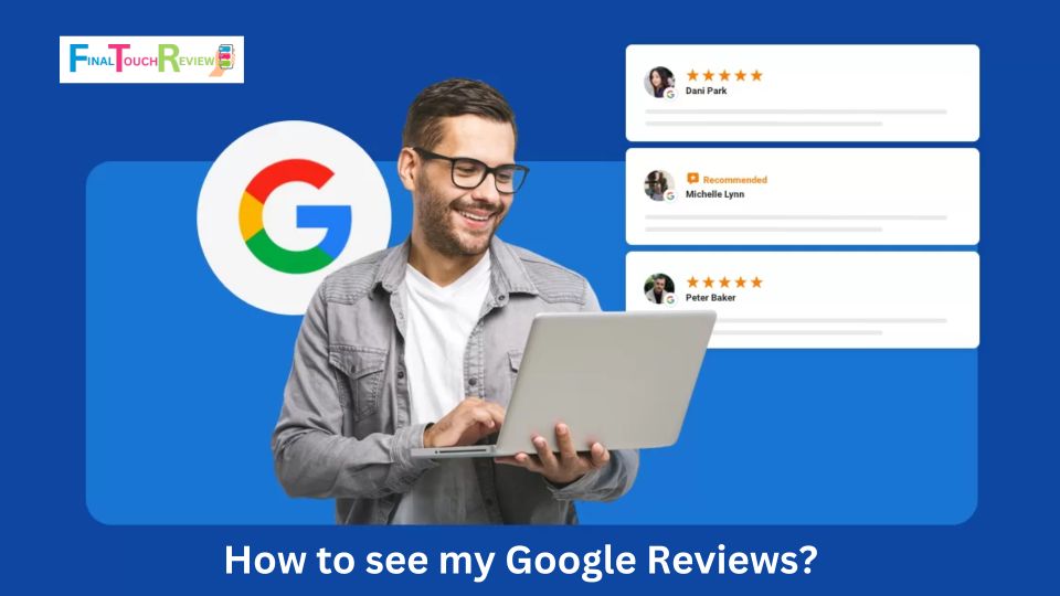 How to see my Google Reviews